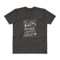Men's V- Neck T Shirt - Coffee is always a good idea