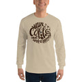 Men's Long Sleeve T-Shirt - Wake up & drink a morning coffee