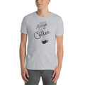 Men's Round Neck T Shirt - There's always time for coffee