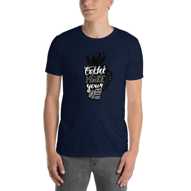 Men's Round Neck T Shirt - Coffee makes your day better