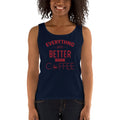 Women's Missy Fit Tank top - Everything gets better with coffee