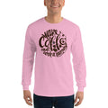 Men's Long Sleeve T-Shirt - Wake up & drink a morning coffee