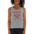 Women's Missy Fit Tank top - Everything gets better with coffee