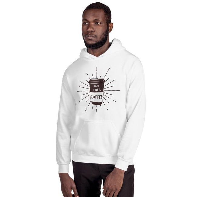 Unisex Hooded Sweatshirt - But First, Coffee