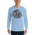 Men's Long Sleeve T-Shirt - Wake up & drink a morning coffee