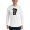 Men's Long Sleeve T-Shirt - Start your day with coffee