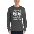 Asphalt / S Bengali Unisex Fine Jersey Long Sleeve T-Shirt - I speak Sarcasm - Grunge