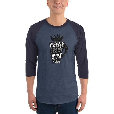 Men's 3/4th Sleeve Raglan T- Shirt - Coffee makes your day better
