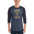 Men's 3/4th Sleeve Raglan T- Shirt - Life begins after coffee