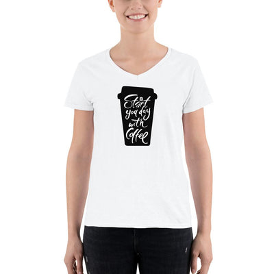 Women's V-Neck T-shirt - Start your day with coffee