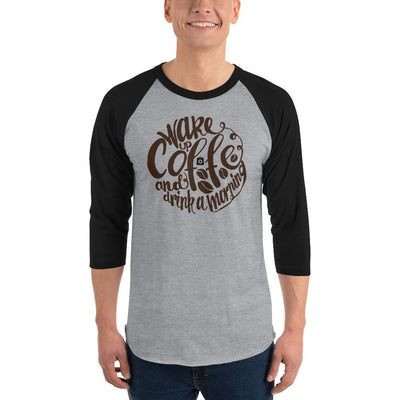 Men's 3/4th Sleeve Raglan T- Shirt - Wake up  & drink a morning coffee