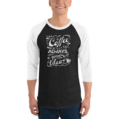 Men's 3/4th Sleeve Raglan T- Shirt - Coffee is always a good idea