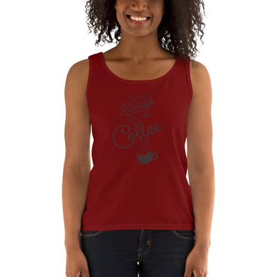 Women's Missy Fit Tank top - There's always time for coffee