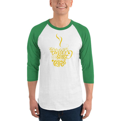 Men's 3/4th Sleeve Raglan T- Shirt - Herbal tea tastes better when its coffee