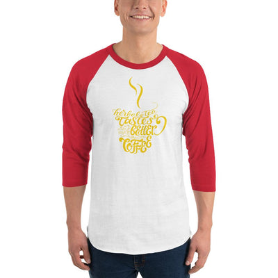 Men's 3/4th Sleeve Raglan T- Shirt - Herbal tea tastes better when its coffee