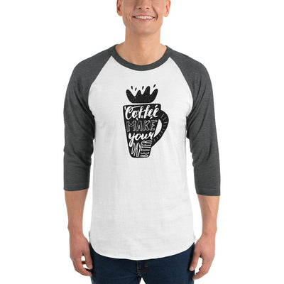 Men's 3/4th Sleeve Raglan T- Shirt - Coffee makes your day better