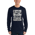 Navy / S Bengali Unisex Fine Jersey Long Sleeve T-Shirt - I speak Sarcasm - Grunge